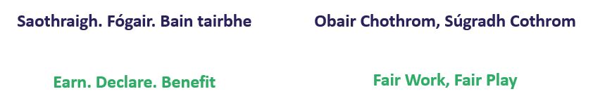 Image conatining the following 2 slogans. Slogan 1 - Earn. Declare. Benefit. Slogan 2 - Fair Work, Fair Play.